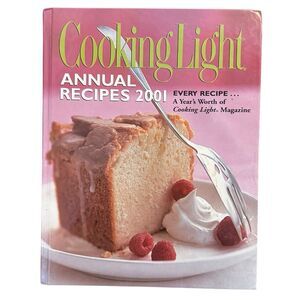 Cooking Light Magazine Annual Recipes 2001 Hardcover Collectible Cookbook.